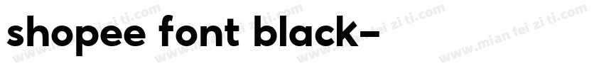 shopee font black字体转换